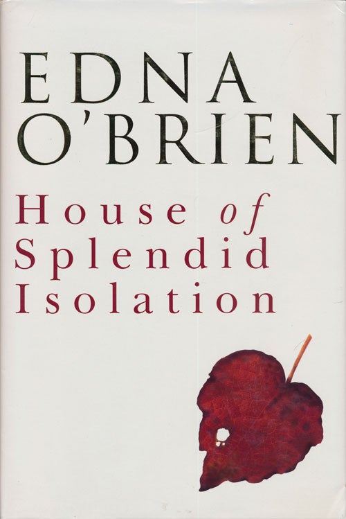 [Item #74807] House of Splendid Isolation. Edna O'Brien.