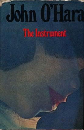 Item #74895] The Instrument. John O'Hara