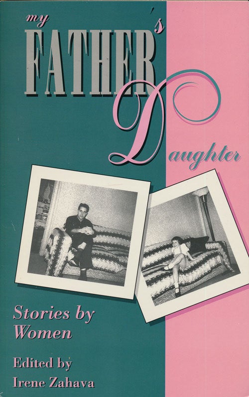 [Item #74901] My Father's Daughter Stories by Women. Edna O'Brien, Irene Zahava.