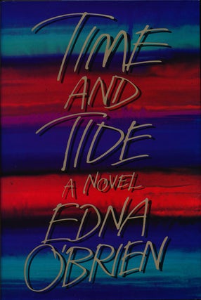 Item #74951] Time and Tide. Edna O'Brien