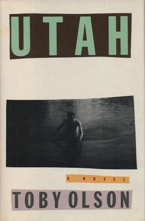[Item #75017] Utah A Novel. Toby Olson.