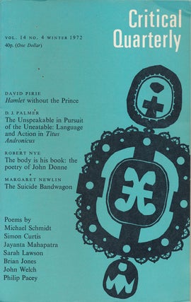 Item #75070] Critical Quarterly Volume 14, Number 4, Winter 1972. Robert Nye, D. J. Palmer, David...