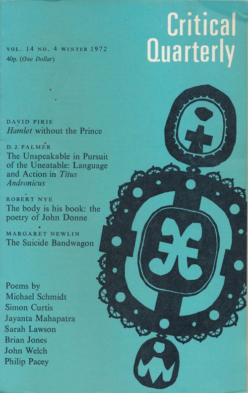 [Item #75070] Critical Quarterly Volume 14, Number 4, Winter 1972. Robert Nye, D. J. Palmer, David Pirie, Margaret Newlin, Etc.