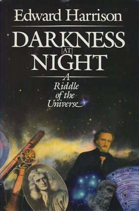 Item #75206] Darkness At Night A Riddle of the Universe. Edward Harrison