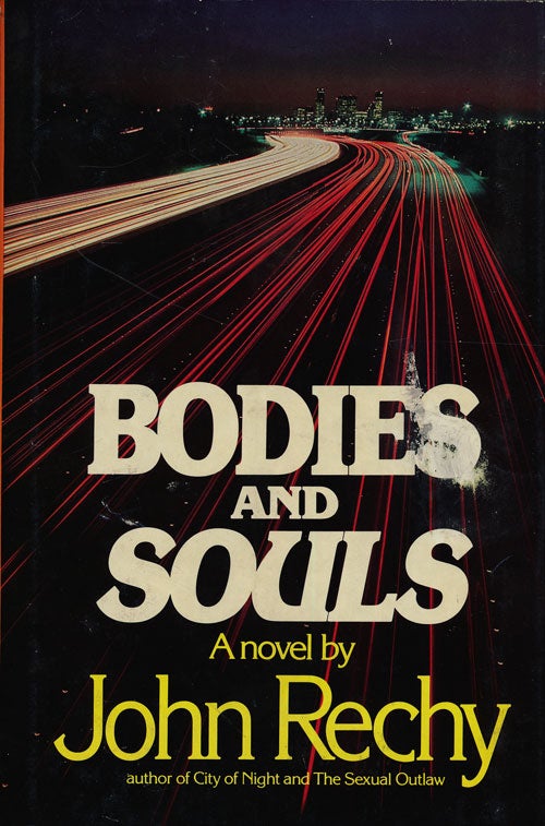 [Item #75239] Bodies and Souls A Novel. John Rechy.