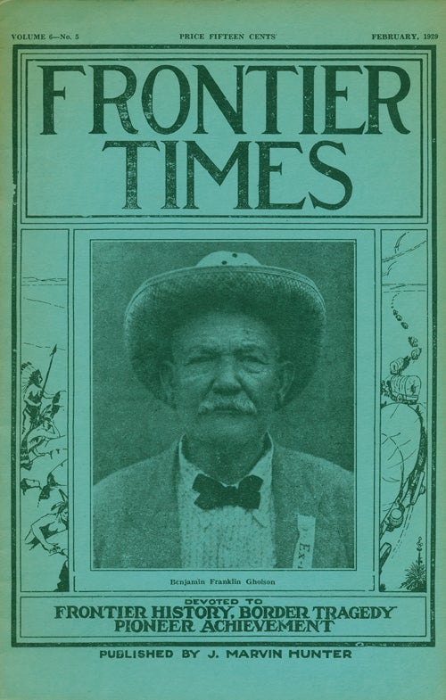 [Item #75258] Frontier Times February, 1929 Vol 6 No 5 Devoted to Frontier History, Border Tragedy and Pioneer Achievement. J. Marvin Hunter.