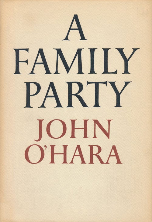 [Item #75296] A Family Party. John O'Hara.