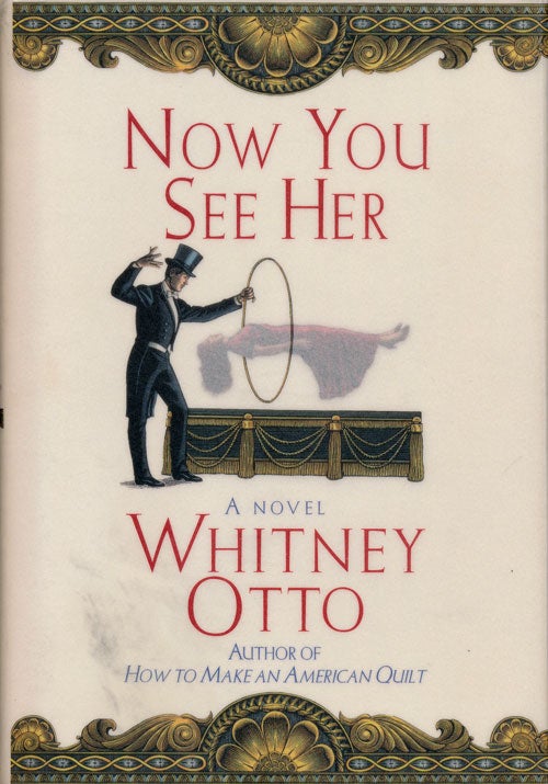 [Item #75312] Now You See Her A Novel. Whitney Otto.