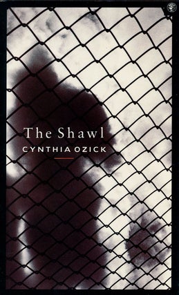 Item #75331] The Shawl. Cynthia Ozick