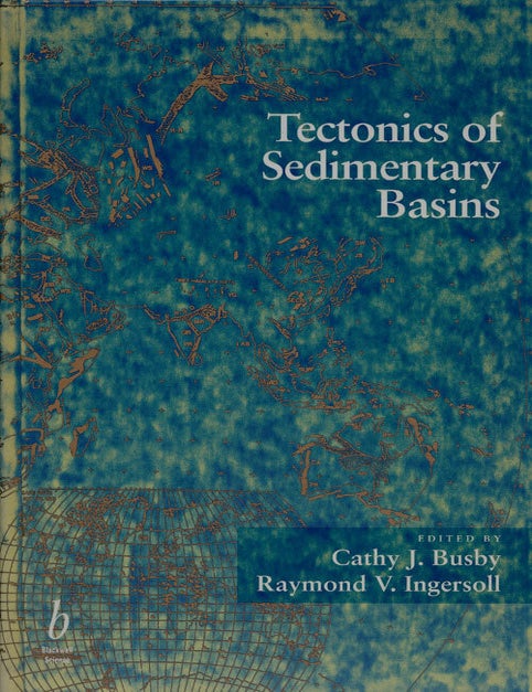 [Item #75346] Tectonics of Sedimentary Basins. Cathy J. Busby, Raymond V. Ingersoll.