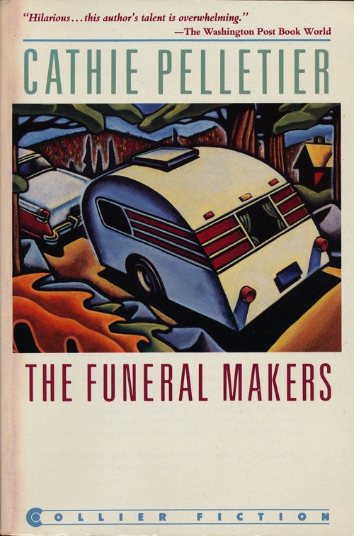 [Item #75441] The Funeral Makers. Cathie Pelletier.