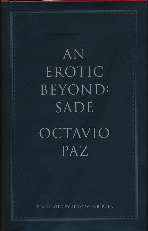 [Item #75503] An Erotic Beyond: Sade. Octavio Paz.