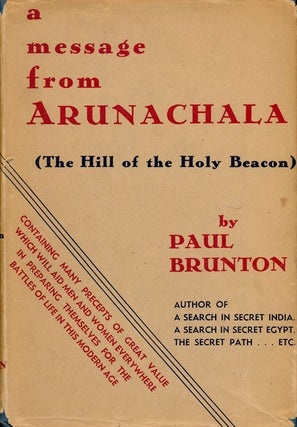 Item #75514] A Message from Arunachala The Hill of the Holy Beacon. Paul Brunton