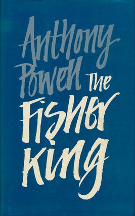Item #75541] The Fisher King. Anthony Powell