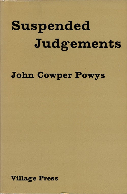 [Item #75591] Suspended Judgements. John Cowper Powys.