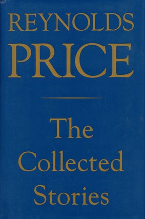 Item #75614] The Collected Stories. Reynolds Price