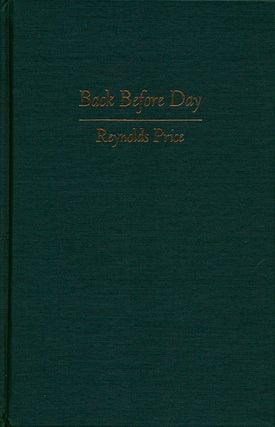 Item #75617] Back before Day. Reynolds Price