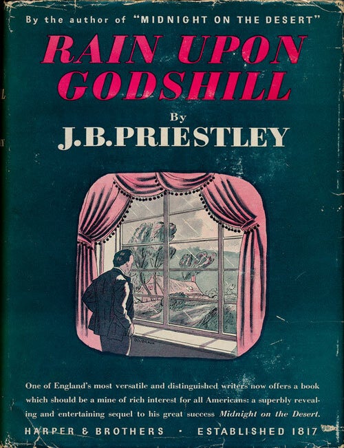 [Item #75645] Rain Upon Godshill A Further Chapter of Autobiography. J. B. Priestley.