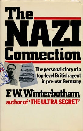 Item #75684] The Nazi Connection. F. W. Winterbotham