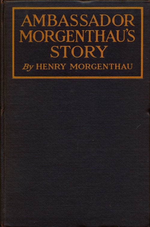 [Item #75792] Ambassador Morgenthau's Story. Henry Morgenthau.