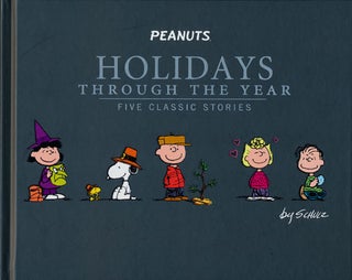 Item #75894] Peanuts Holidays through the Year Five Classic Stories. Charles M. Schulz