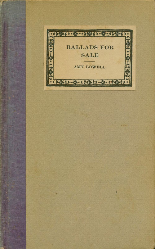 [Item #75948] Ballads for Sale. Amy Lowell.