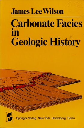 Item #76039] Carbonate Facies in Geologic History. James Lee Wilson