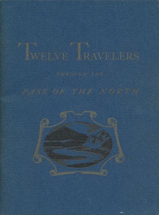 Item #76135] Calendar of Twelve Travelers Through the Pass of the North. Tom Lea
