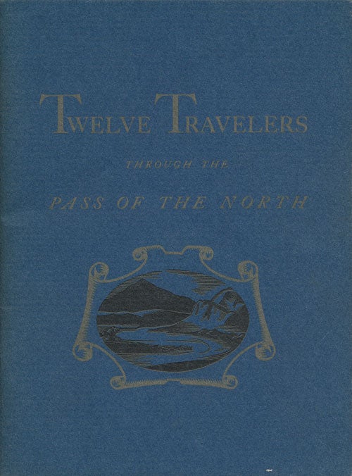 [Item #76135] Calendar of Twelve Travelers Through the Pass of the North. Tom Lea.