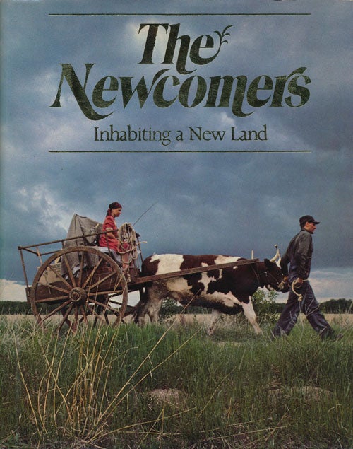[Item #76248] The Newcomers Inhabiting a New Land. Alice Munro, Timothy Findley, Guy Fournier, David Humphreys, Etc.