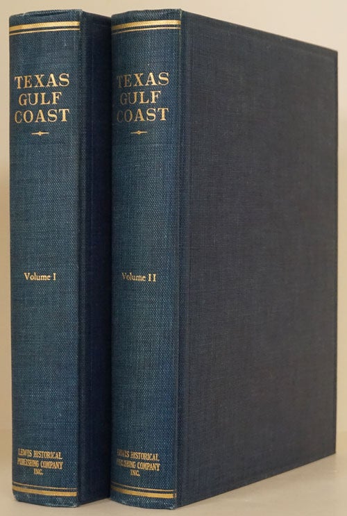 [Item #76262] Texas Gulf Coast Its History and Development--Two Volume Set. Joseph L. Clark, Elton M. Scott.