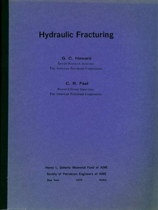 Item #76273] Hydraulic Fracturing. G. C. Howard, C. R. Fast