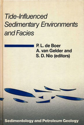 Item #76301] Tide-Influenced Sedimentary Environments and Facies. P. L. De Boer, A. Van Gelder,...