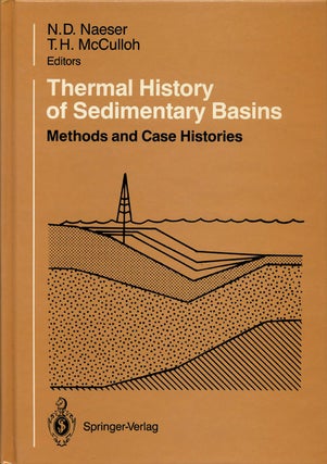 Item #76303] Thermal History of Sedimentary Basins Methods and Case Histories. N. D. Naeser, T....