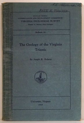 Item #76308] The Geology of the Virginia Triassic. Joseph K. Roberts