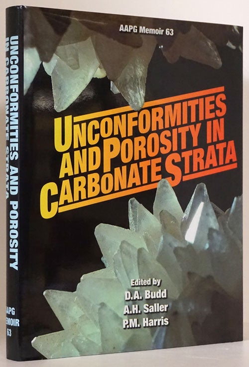[Item #76318] Unconformities and Porosity in Carbonate Strata. D. A. Budd, A. H. Saller, P. M. Harris.