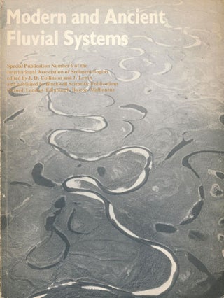 Item #76334] Modern and Ancient Fluvial Systems. J. D. Collinson, J. Lewin
