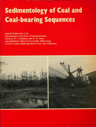 Item #76335] Sedimentology of Coal and Coal-Bearing Sequence. R. A. Rahmani, R. M. Flores