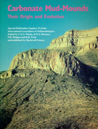 Item #76349] Carbonate Mud-Mounds Their Origin and Evolution. C. L. V. Monty, D. W. J. Bosence,...