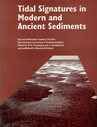 Item #76350] Tidal Signatures in Modern and Ancient Sediments. B. W. Flemming, A. Bartholoma