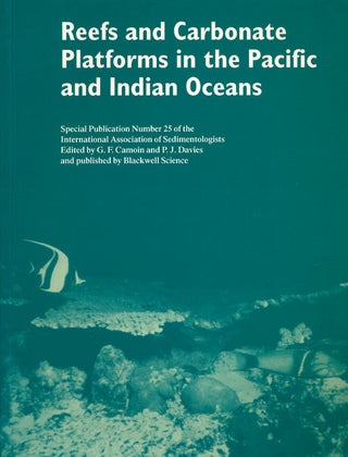 Item #76353] Reefs and Carbonate Platforms in the Pacific and Indian Oceans. G. F. Camoin, P. J....