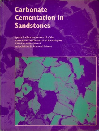Item #76354] Carbonate Cementation in Sandstones Distribution Patterns and Geochemical Evolution....