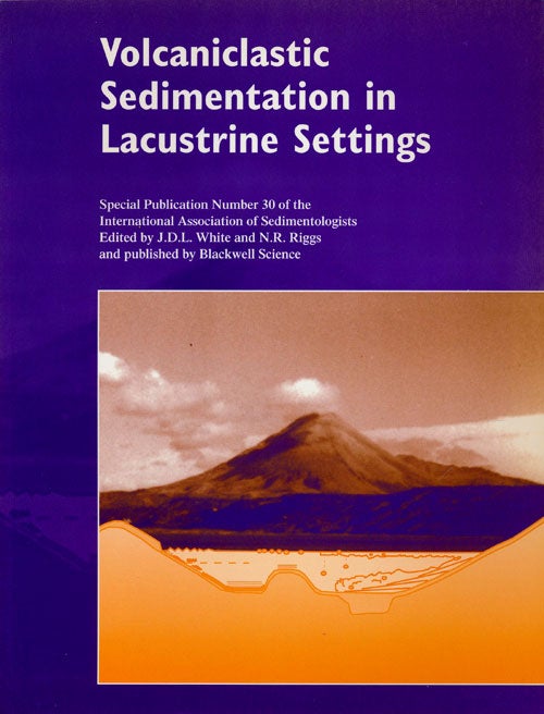 [Item #76358] Volcaniclastic Sedimentation in Lacustrine Settings. J. D. L. White, N. R. Riggs.