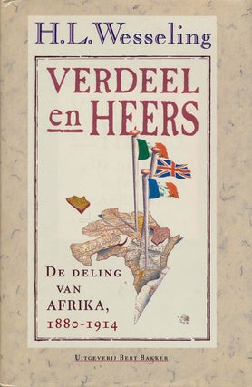 Item #76553] Verdeel En Heers De Deling Van Afrika, 1880-1914. H. L. Wesseling