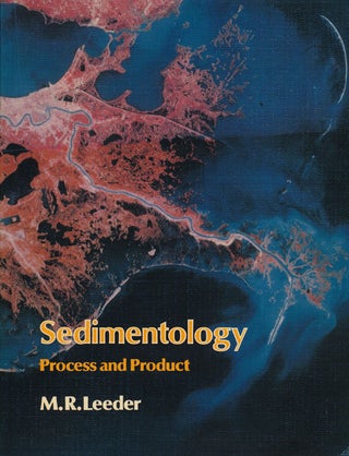 Item #76711] Sedimentology Process and Product. M. R. Leeder