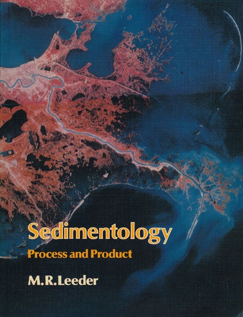 [Item #76711] Sedimentology Process and Product. M. R. Leeder.