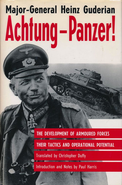 [Item #76794] Achtung-Panzer! The Development of Armoured Forces, Their Tactics and Operational Potential. Heinz Guderian.