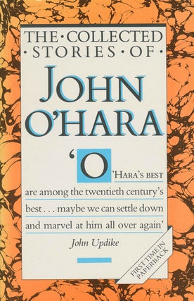 Item #76883] The Collected Stories of John O'Hara. John O'Hara