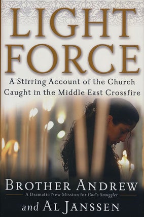 Item #77059] Light Force A Stirring Account of the Church Caught in the Middle East Crossfire....