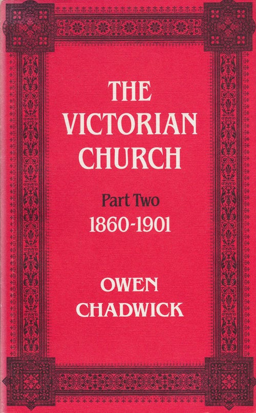 [Item #77077] The Victorian Church Part Two: 1860-1901. Owen Chadwick.